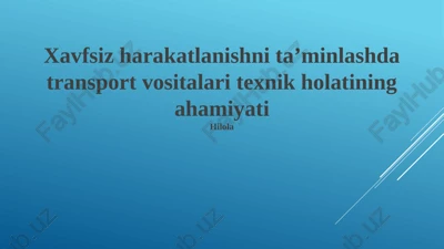xavfsiz transportni ta'minlash: umumiy mas'uliyat — PPTX