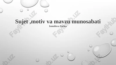 sujet,motiv va mavzu munosabati — PPTX