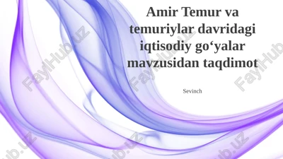 temuriylar davri iqtisodiy goʻyalar mavzusidan taqdimot — PPTX