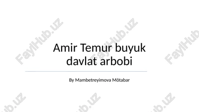 amir temur buyuk davlat arbobi — PPTX