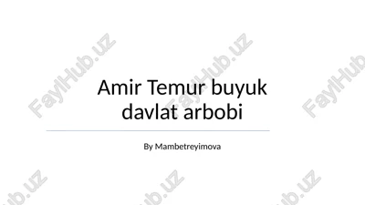 amir temur buyuk davlat arbobi — PPTX