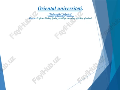 o‘qituvchining ijodiyyat ukligi va uning tarkibiy qismlari — PPTX