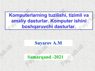 komputerlarning tuzilishi, tizimli va amaliy dasturlar — PPT