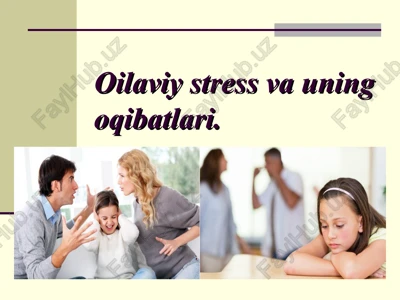oilaviy stress va uning oqibatlari — PPT