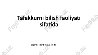 tafakkurni bilish faoliyati sifatida — PPTX