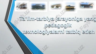 ta’lim-tarbiya jarayoniga yangi pedagogik — PPTX