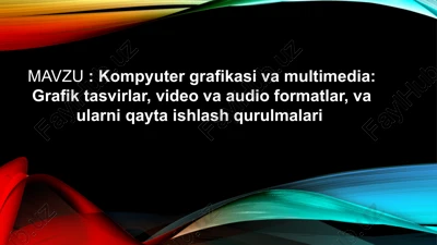 kompyutergrafikasi va multimedia — PPTX