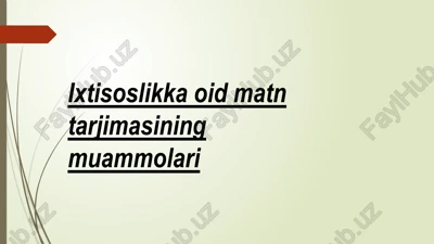 ixtisoslikka oid matnlar tarjimasi — PPTX
