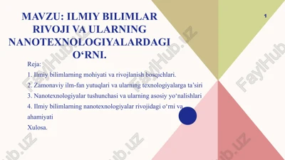 ilmiy bilimlar rivoji va ularning nanotexnologiyalardagi o‘rni — PPTX