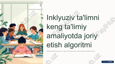 inklyuziv ta'limni keng ta'limiy amaliyotda joriy etish algoritmi — PPTX