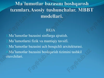ma`lumotlar bazasını boshqarısh tızımları.asosiy tushunchalar. mbbt modellari — PPT