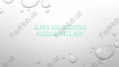 ilmiy uslubning xususiyatlari — PPTX