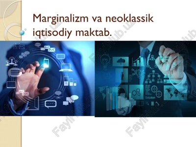 marginalizm va neoklassik iqtisodiy maktab — PPTX