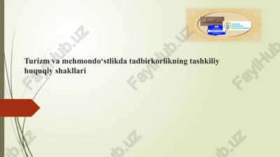 turizm va mehmondo‘stlikda tadbirkorlikning tashkiliy huquqiy shakllari — PPTX