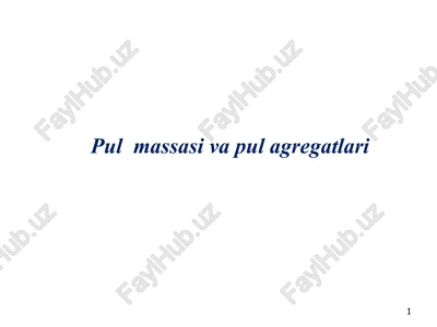 pul massasi va pul agregatlari — PPT