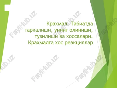 kraxmal. tabiatda tarkalishi, uning olinishi, tuzilishi va xossalari. kraxmalga xos reaktsiyalar — PPT
