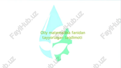 oliy matematika fanidan tayyorlangan taqdimot — PPTX