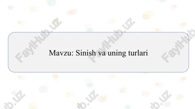sinish va uning turlari slayd fan: mehnat resurslari va texnik — PPTX