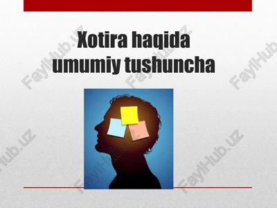xotira haqida umumiy tushuncha — PPTX