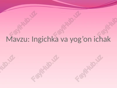 ingichkavayog’onichak — PPTX