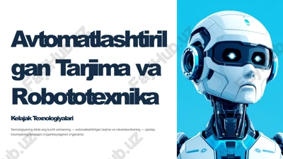 robototexnika va avtomatlashtirilgan tarjima — PPTX