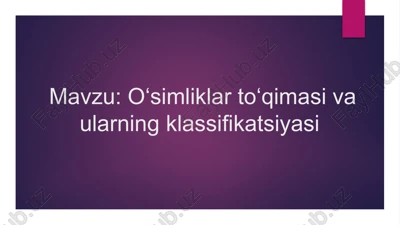 oʻsimliklar toʻqimasi va ularning klassifikatsiyasi — PPTX