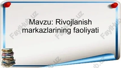 rivojlanish markazlarining faoliyati — PPTX