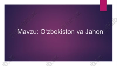 oʻzbekiston va jahon — PPTX
