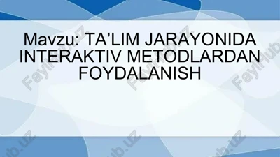 taʼlim jarayonida interaktiv metodlardan foydalanish — PPTX