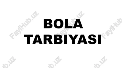 bola tarbiyasi — PPTX