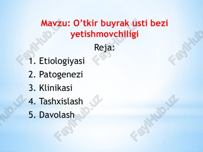 o’tkirbuyrak ustibezi yetishmovchiligi — PPTX