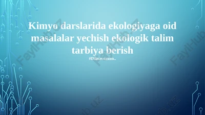 kimyo darslarida ekologiyaga oid masalalar yechish ekologik talim tarbiya berish — PPTX