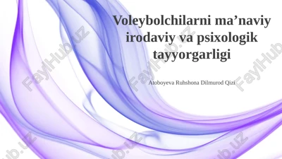 voleybolchilarni maʼnaviy irodaviy va psixologik tayyorgarligi — PPTX