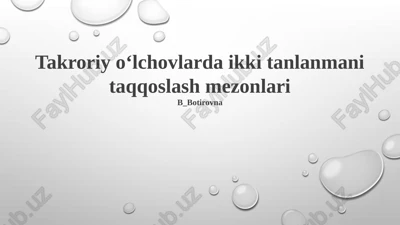 takroriy oʻlchovlarda ikki tanlanmani taqqoslash mezonlari — PPTX