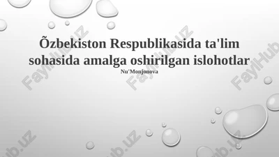 ta'lim sohasida islohotlar — PPTX