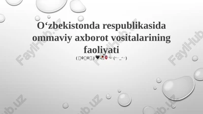 oʻzbekistonda axborot vositalari — PPTX