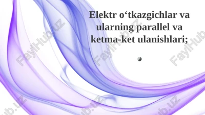 parallel o'tkazgichlar zanjiri — PPTX