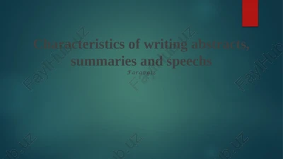 characteristics of writing abstracts, summaries and speechs — PPTX