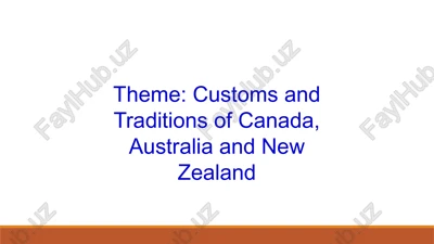 customs and traditions of canada, australia and new zealand — PPTX