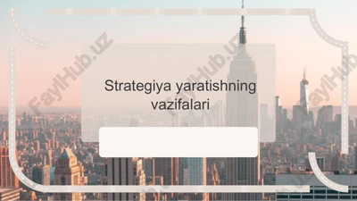 strategiya yaratishning vazifalari — PPTX