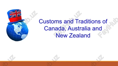 customs and traditions of canada, australia and new zealand — PPTX