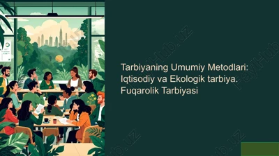 tarbiyaning umumiy metodlari: iqtisodiy va ekologik tarbiya. fuqarolik tarbiyasi — PPTX