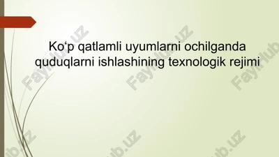 ko‘p qatlamli uyumlarni ochilganda quduqlarni ishlashining texnologik rejimi — PPTX