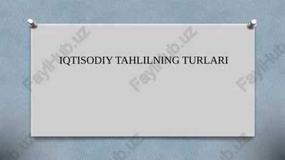 iqtisodiy tahlil turlari — PPTX