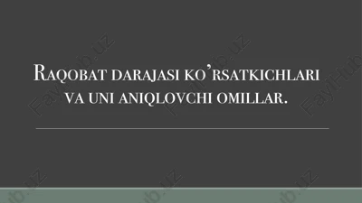 raqobat darajasi ko’rsatkichlari — PPTX