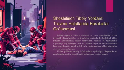 shoshilinch tibbiy yordam: travma holatlarida harakatlar qo'llanmasi — PPTX