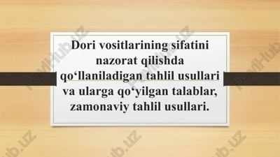 dorivositalarining sifatini ta'minlashda qo'llaniladigan tahlil usullari — PPTX