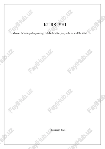 maktabgacha yoshdagi bolalarda bilish jarayonlarini shakllantirish — DOCX