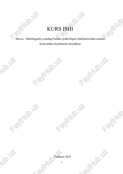 maktabgacha yoshdagi bolalar ijodkorligini shakllantirishda mehnat faoliyatidan foydalanish metodikasi — DOCX