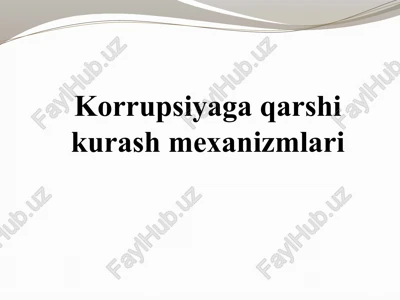 korrupsiyaga qarshi kurash mexanizmlari — PPTX